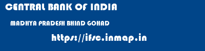 CENTRAL BANK OF INDIA  MADHYA PRADESH BHIND GOHAD   ifsc code